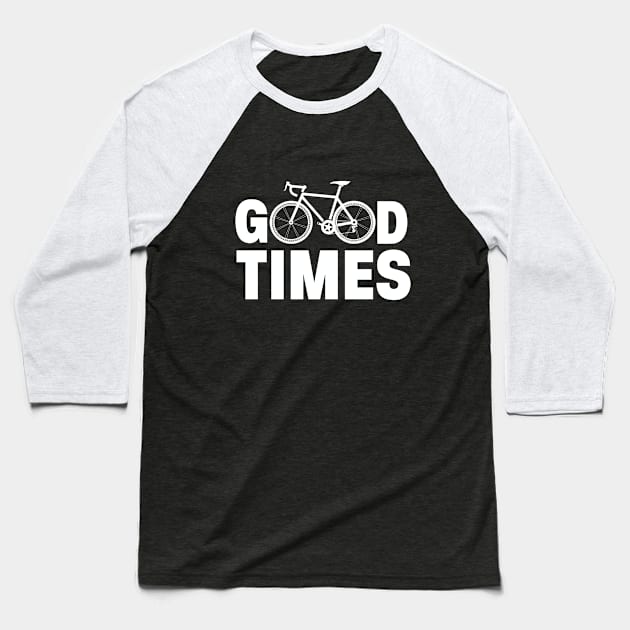 Cyclist - Good Times Baseball T-Shirt by Kudostees